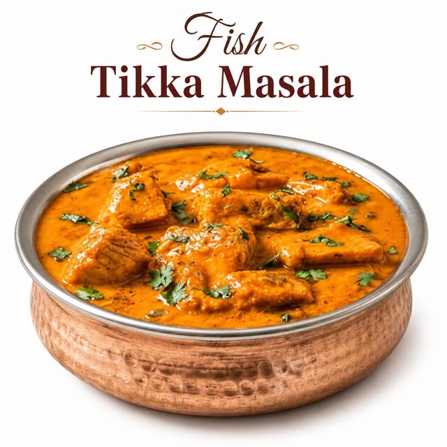 Fish Tikka Masala.